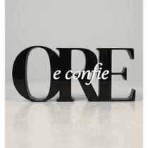 Frase Decorativa Ore e Confie Letreiro Grande 21cm Premium Enfeite Cristão Moderno Mesa e Estante Es Frase Decorativa Ore e Confie Letreiro Grande 21cm Premium Enfeite Cristão Moderno Mesa e Estante Es
