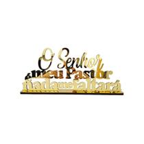 Frase Espelhado Dourado - O Senhor é Meu Pastor e Nada me Faltará Frase Espelhado Dourado - O Senhor é Meu Pastor e Nada me Faltará