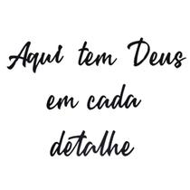 Frase MDF - Aqui tem Deus em cada detalhe