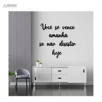 Frase Você só Vence Amanhã se Não Desistir, Letreiro Quadro de Parede em MDF Preto Frase Você só Vence Amanhã se Não Desistir, Letreiro Quadro de Parede em MDF Preto