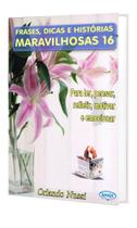 Frases, Dicas e Histórias Maravilhosas 16 - Editora e Gravadora Anjos Frases, Dicas e Histórias Maravilhosas 16 - Editora e Gravadora Anjos
