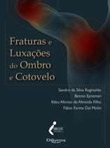Fraturas e luxacoes do ombro e cotovelo - Di Livros Editora Ltda