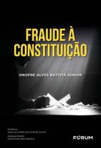 Fraude à Constituição - 01Ed/26 Fraude à Constituição - 01Ed/26