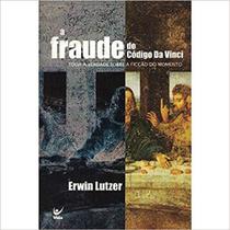 Fraude do codigo da vinci, a - EDITORA VIDA