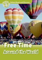 Free Time Around The World - Oxford Read And Discover - Level 3 Free Time Around The World - Oxford Read And Discover - Level 3
