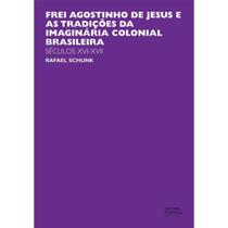 Frei Agostinho de Jesus e as tradições da imaginária colonial brasileira - UNESP SD
