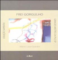 Frei gorgulho - um semeador da boa nova Frei gorgulho - um semeador da boa nova