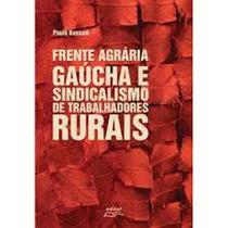 Frente Agrária Gaúcha e Sindicalismo de Trabalhadores Rurais