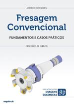 Fresagem Convencional - Fundamentos e Casos Práticos - Engebook Fresagem Convencional - Fundamentos e Casos Práticos - Engebook