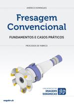 Fresagem Convencional - Fundamentos e Casos Práticos - Engebook