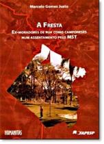 Fresta, A: Ex-moradores de Rua Como Camponeses Num Assentamento do Mst - ASSOCIACAO HUMANITAS