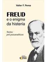 Freud e o enigma da histeria Freud e o enigma da histeria