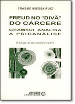 Freud no Divã do Cárcere: Gramsci Analisa a Psicanálise