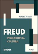 Freud, pensador da cultura Freud, pensador da cultura