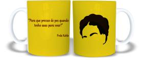 Frida Kahlo Caneca Porcelana. Para que preciso de pés quando tenho asas para voar. Presente motivacional e literário