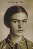 Frida Kahlo - Sus Fotos - RM Verlag