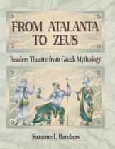 From Atalanta to Zeus - Abc-Clio, Llc