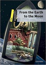 From The Earth To The Moon - Dominoes - Level 1 - Book With Audio CD - Oxford University Press - ELT