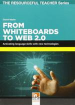 From whiteboards to web 2.0 - the resourceful teacher series From whiteboards to web 2.0 - the resourceful teacher series