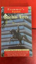 Frommer's Buenos Aires Espanol Frommer's Buenos Aires Espanol