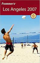Frommer''s® Los Angeles 2007 - FROMMERS