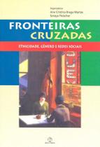 Fronteiras cruzadas - etnicidade, genero e redes s - PAZ E TERRA Fronteiras cruzadas - etnicidade, genero e redes s - PAZ E TERRA