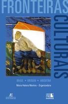 Fronteiras Culturais - Brasil - Uruguai - Argentina Fronteiras Culturais - Brasil - Uruguai - Argentina