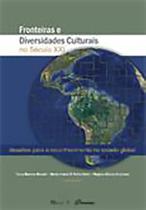 Fronteiras e Diversidades Culturais no Século XXI: desafios para o reconhecimento no estado global Fronteiras e Diversidades Culturais no Século XXI: desafios para o reconhecimento no estado global