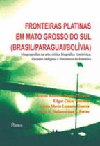 Fronteiras platinas em mato grosso do sul - brasil, paraguai e bolivia