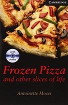 Frozen Pizza And Other Slices Of Life - Book With Audio CDs Frozen Pizza And Other Slices Of Life - Book With Audio CDs