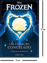 Frozen Um Coração Congelado - Elizabeth Rudnick