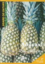 Frutas do Brasil - Abacaxi Pós-Colheita - Embrapa