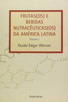 Frutas(os) e bebidas nutracenticas(os) da america - UNISINOS