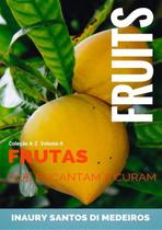 Frutas: que encantam e curam