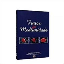Frutos da mediunidade - Leepp