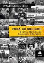 Fuga de Sobibor: E Outras Histórias do Holocausto e da Guerra - GAZETA JURIDICA Fuga de Sobibor: E Outras Histórias do Holocausto e da Guerra - GAZETA JURIDICA