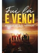 Fui lá e venci Fui lá e venci