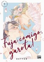 Fuja Comigo, Garota!: Volume 1 Fuja Comigo, Garota!: Volume 1