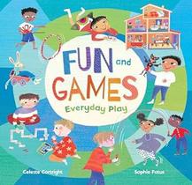 Fun and Games: Everyday Play (pb)