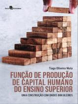 Função de produção de capital humano do ensino superior Função de produção de capital humano do ensino superior