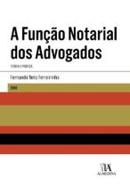 Funcao notarial dos advogados, a Funcao notarial dos advogados, a