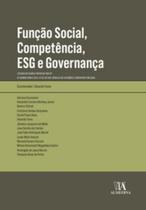 Função social, competência, ESG e governança: estudos de casos a partir do TCM-SP - De acordo com a Lei n. 14.133, de 2021 (Nova Lei de Licitações e Contratos Públicos) - ALMEDINA BRASIL Função social, competência, ESG e governança: estudos de casos a partir do TCM-SP - De acordo com a Lei n. 14.133, de 2021 (Nova Lei de Licitações e Contratos Públicos) - ALMEDINA BRASIL