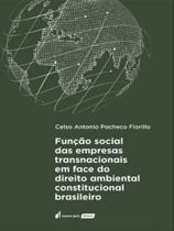 Função social das empresas transnacionais em face do direito ambiental constitucional brasileiro - 2