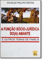 Função Socio Juridico do Amante, A