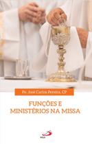 Funções e ministérios na missa Funções e ministérios na missa