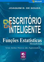 Funcoes estatisticas com microsoft excel: escritorio inteligente: formulas, funcoes e graficos