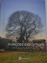 Funcoes Executivas Modelos E Aplicacoes - Editora Pearson Clinical Brasil