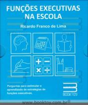 Funcoes executivas na escola - Book Toy Ed Funcoes executivas na escola - Book Toy Ed