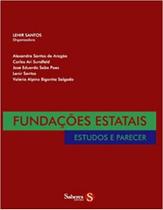 Fundacoes estatais - estudos e parecer - SABERES EDITORA