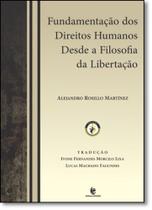 Fundamentação dos Direitos Humanos Desde a Filosofia da Libertação - UNIJUI